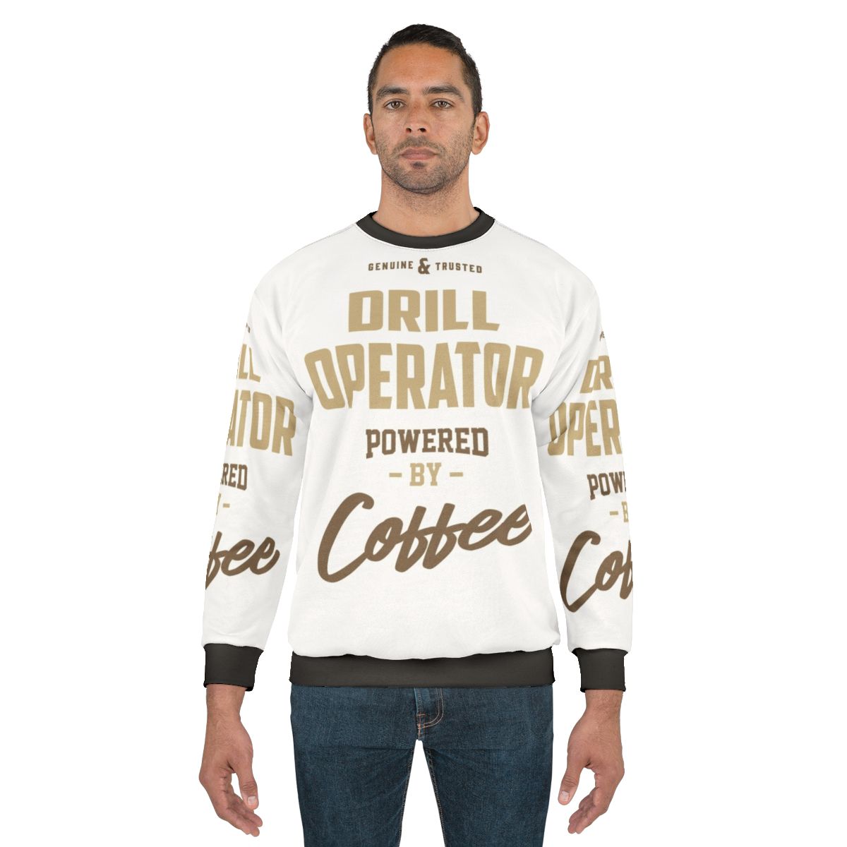 Drill Operator Powered By Coffee Sweatshirt