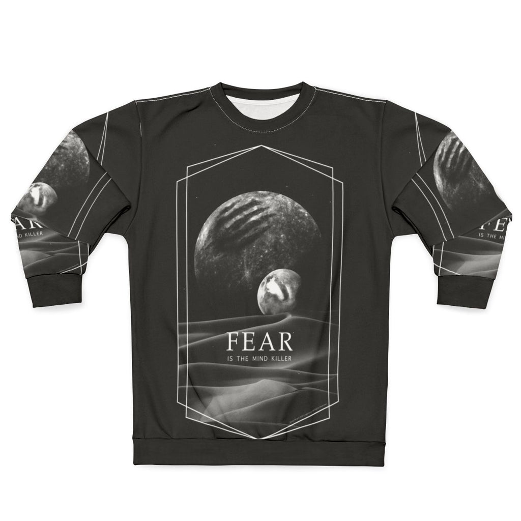 Dune sci-fi movie inspired sweatshirt with "Fear is the Mind Killer" quote