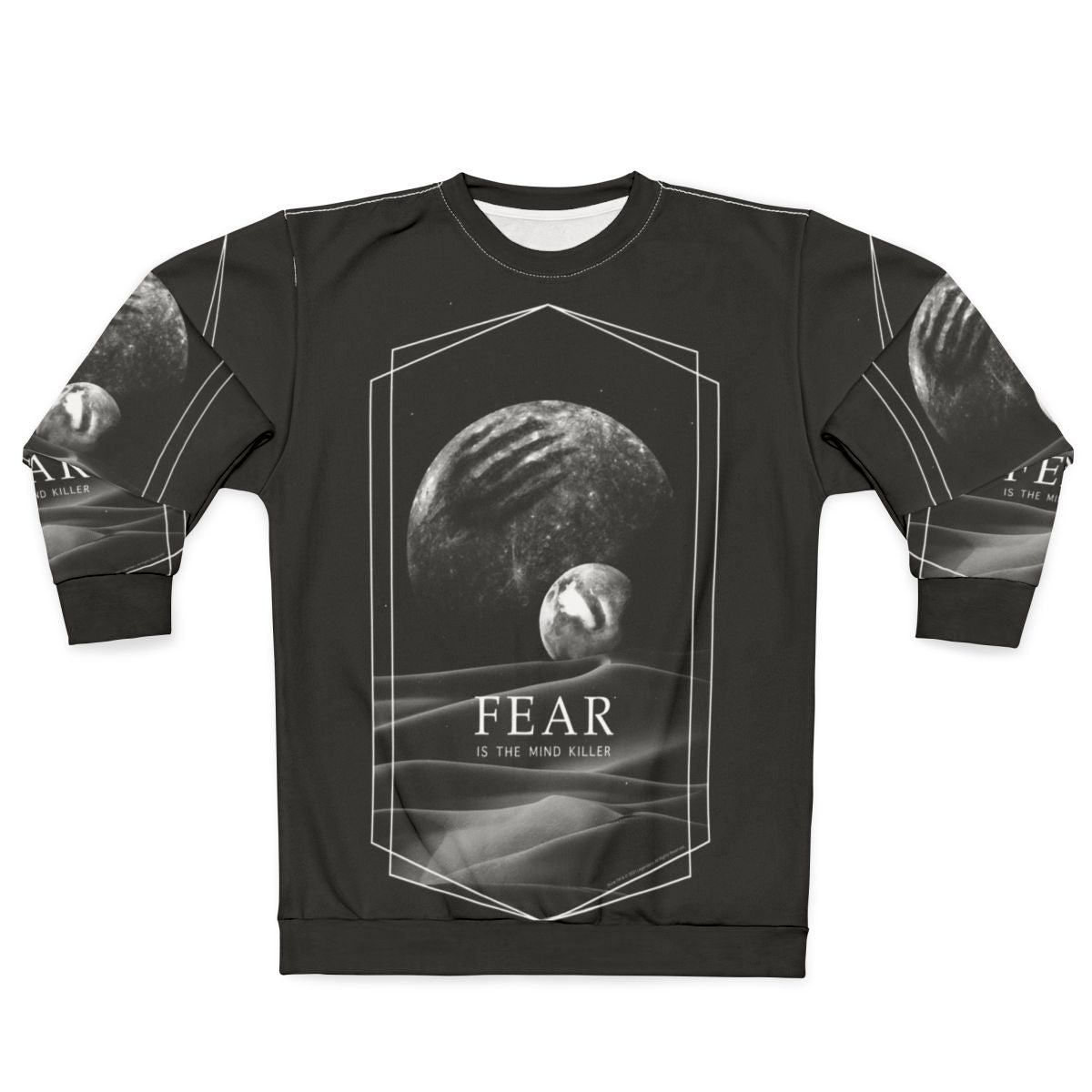 Dune sci-fi movie inspired sweatshirt with "Fear is the Mind Killer" quote