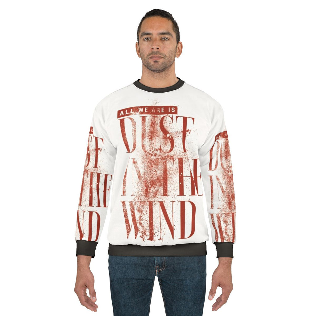 Dust in the Wind sweatshirt featuring Kansas song lyrics