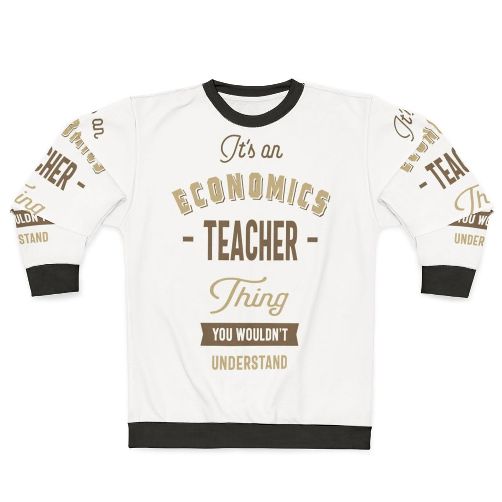 Economics Teacher Sweatshirt with Typography Design