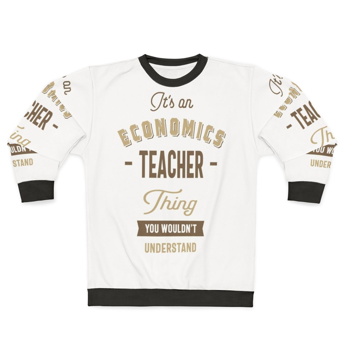 Economics Teacher Sweatshirt with Typography Design
