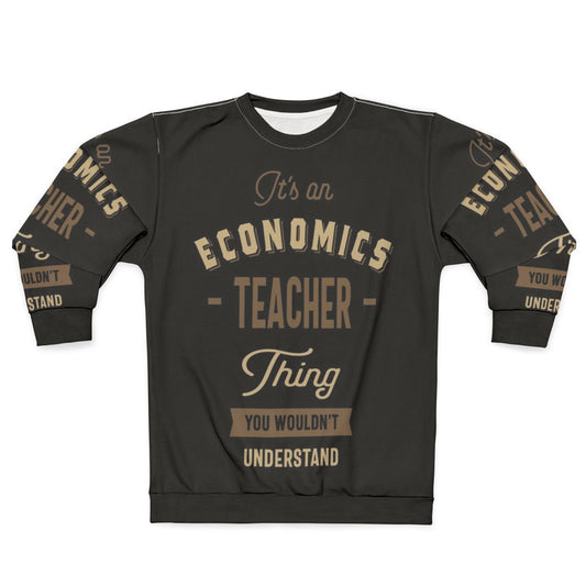 Economics Teacher Sweatshirt