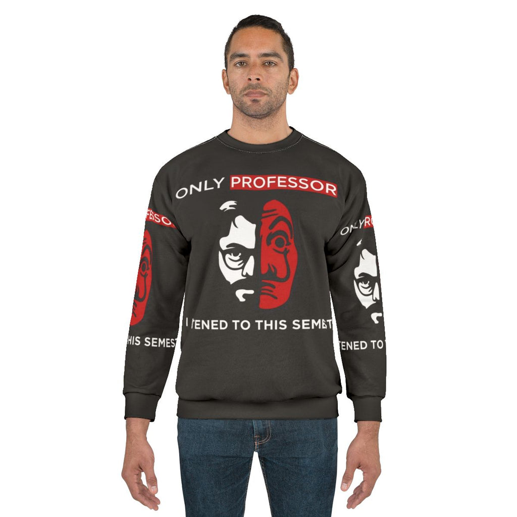 El Profesor Money Heist Netflix Crime TV Show Sweatshirt