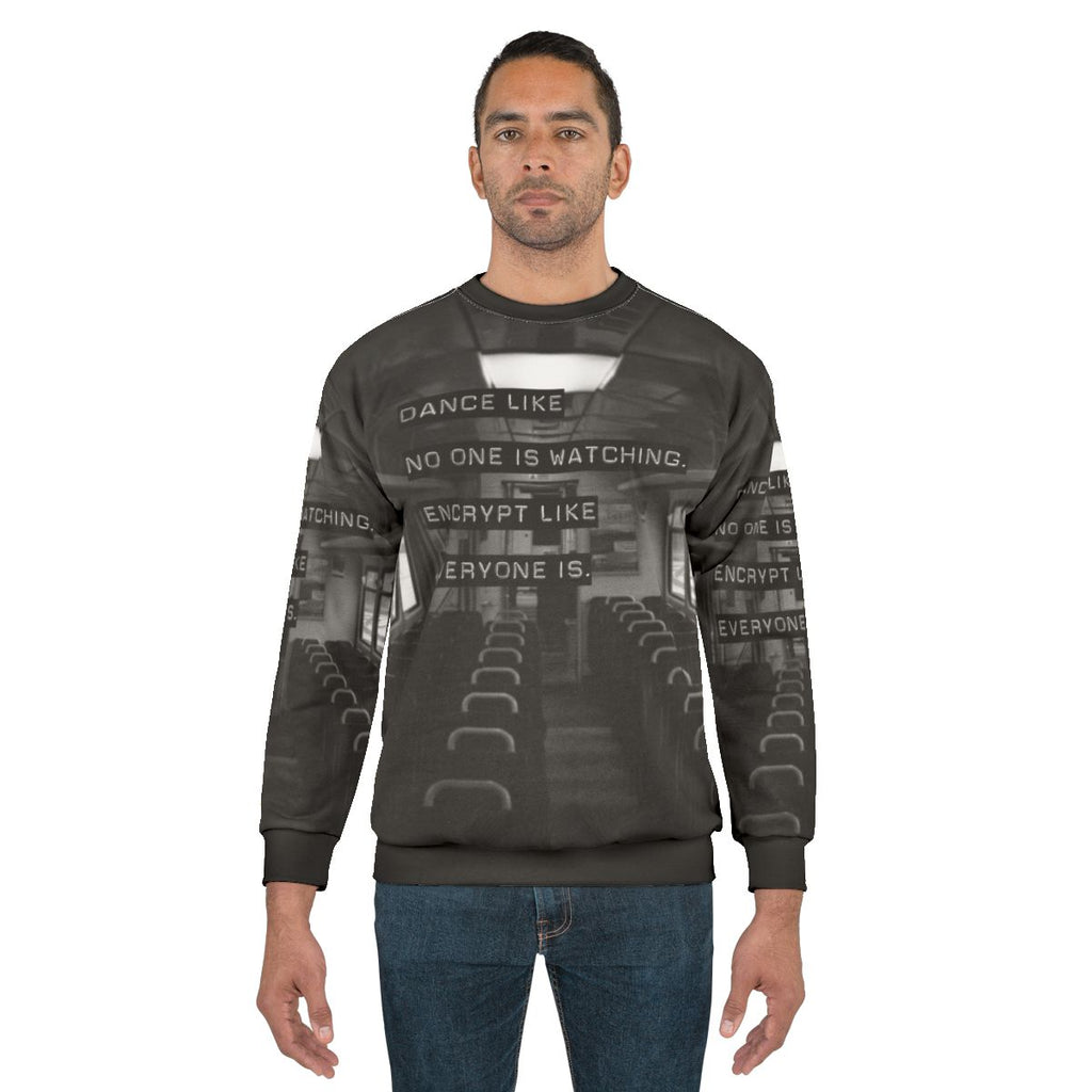 Encrypt Like Everyone Is Watching - Unix, Linux, Data Security Sweatshirt