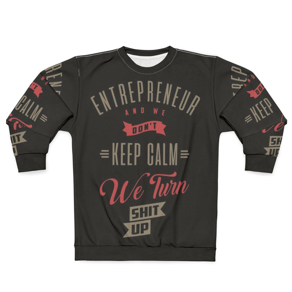 Entrepreneur Keep Calm Motivational Sweatshirt