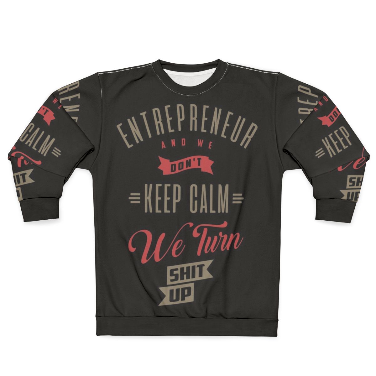 Entrepreneur Keep Calm Motivational Sweatshirt