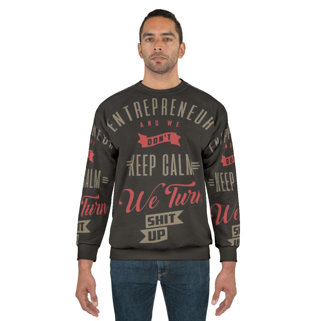 Entrepreneur Keep Calm Motivational Sweatshirt