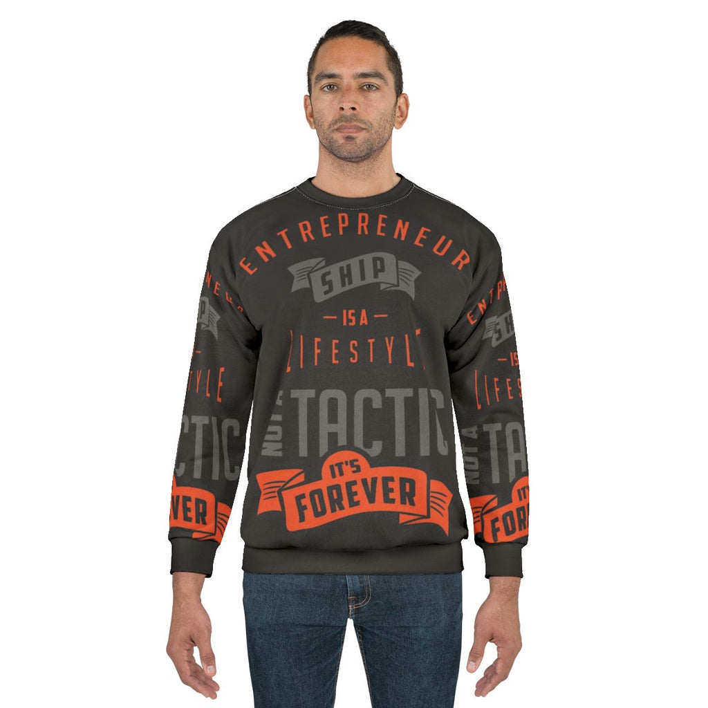 Entrepreneur Sweatshirt with Motivational Design
