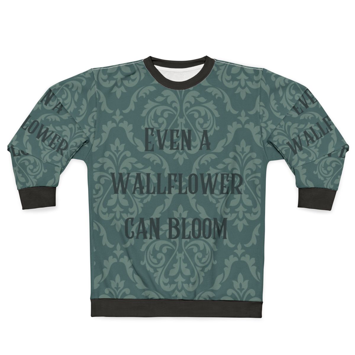 "Even a Wallflower Can Bloom" Bridgerton Inspired Sweatshirt