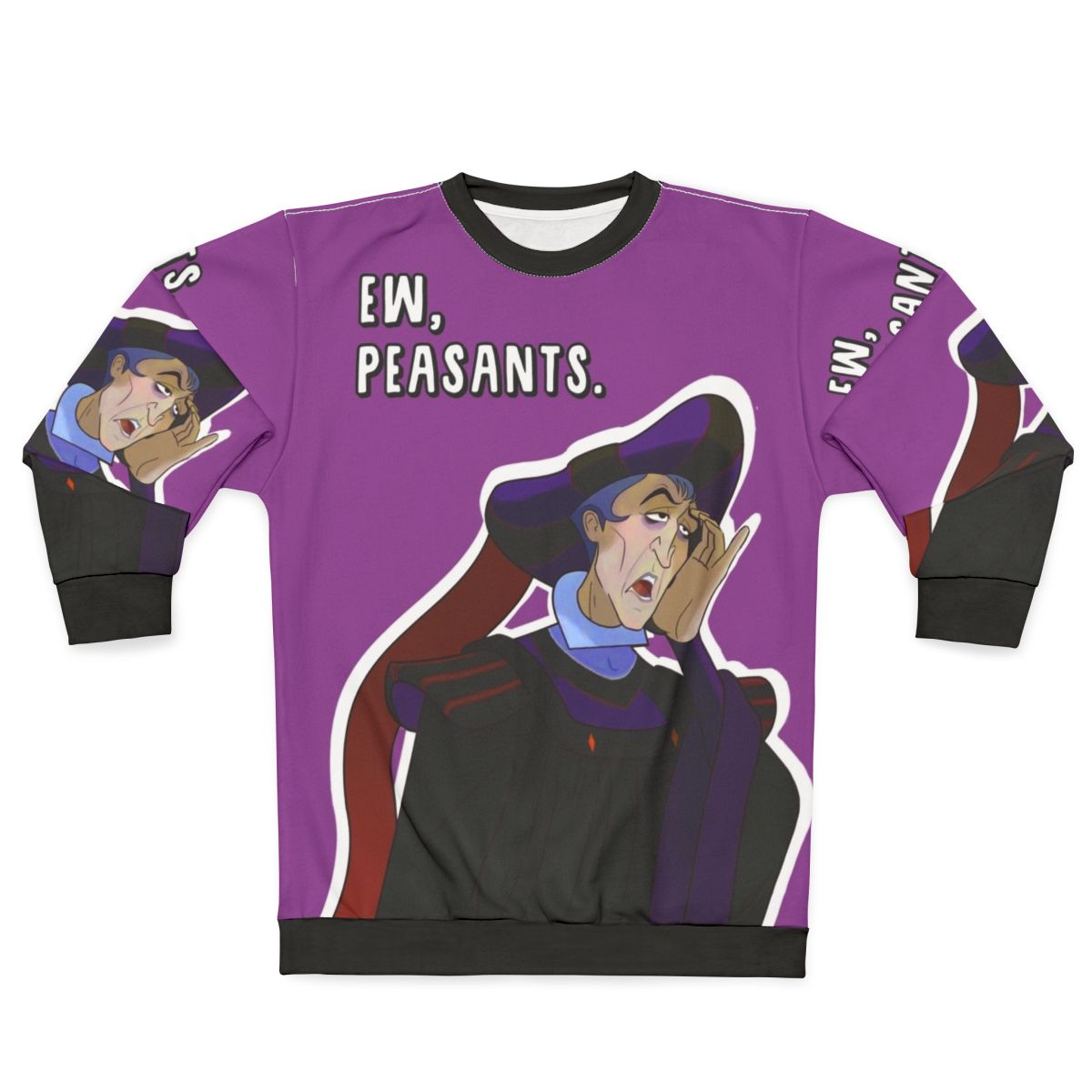 "Ew Peasants" Disney Villain Notre Dame de Paris Sweatshirt