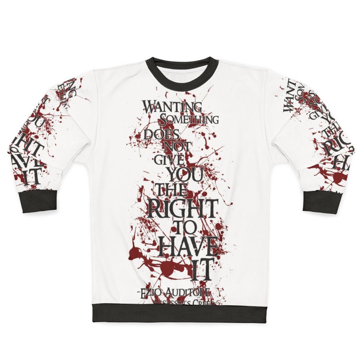 Ezio Auditore Quote Assassin's Creed Sweatshirt