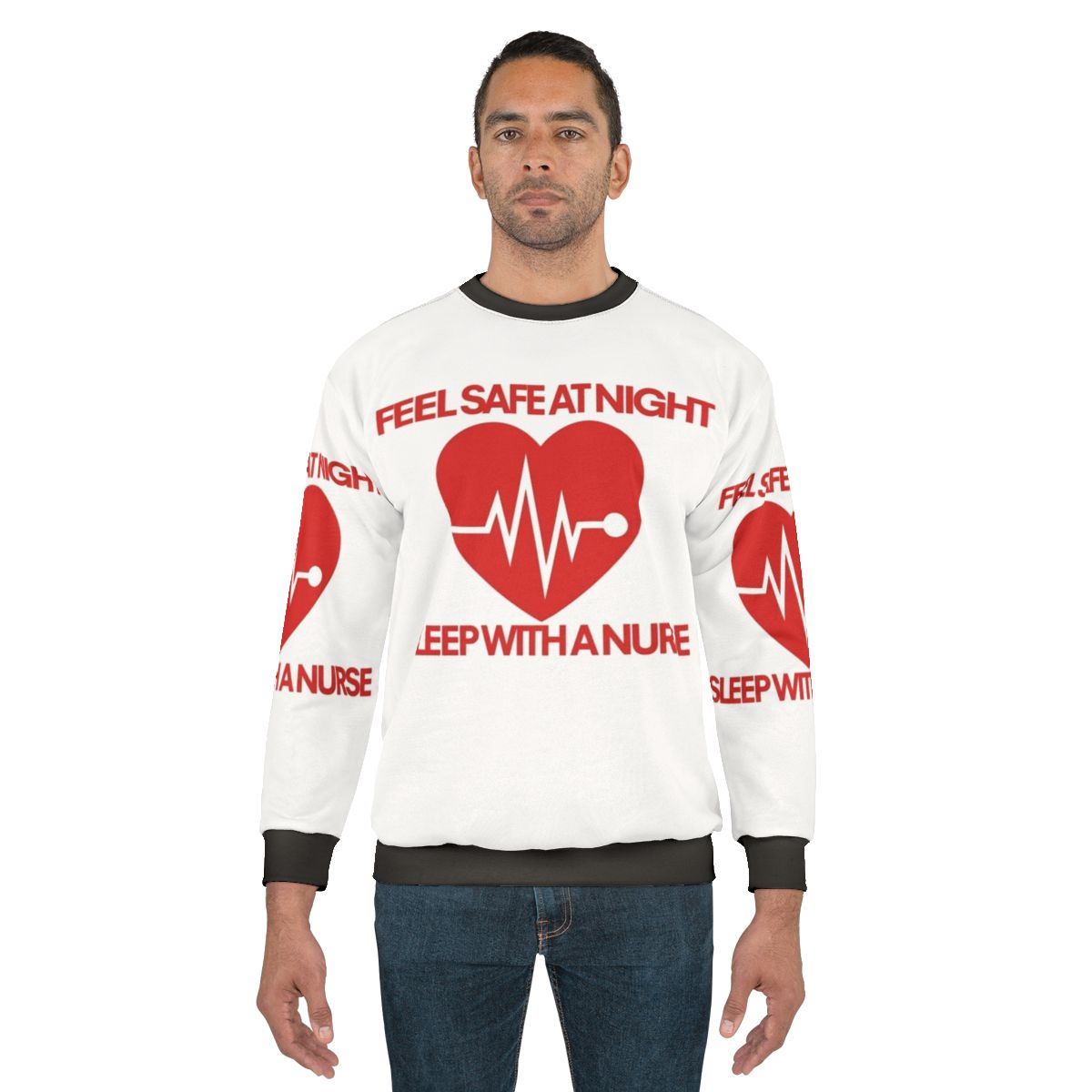 Nurse sweatshirt with "Sleep with a nurse" design for night safety and humor