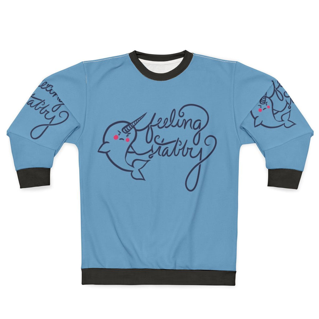 Feeling Stabby Narwhal Sweatshirt