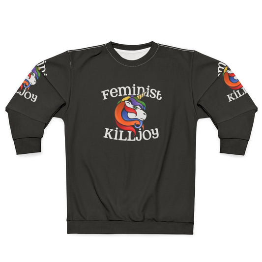 Feminist Killjoy Sweatshirt with Cute Unicorn and Rainbow Design