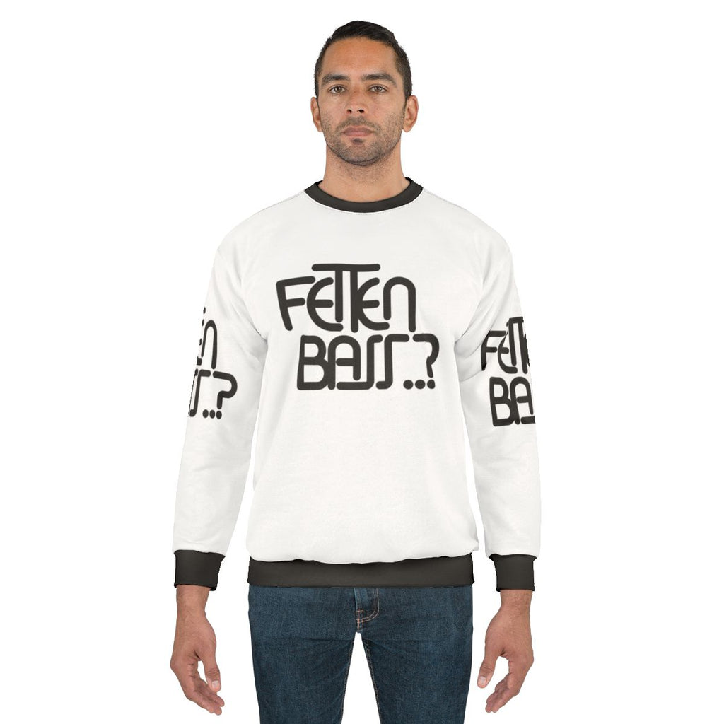 Fetten Bass Sweatshirt - Stylish bass music graphic design