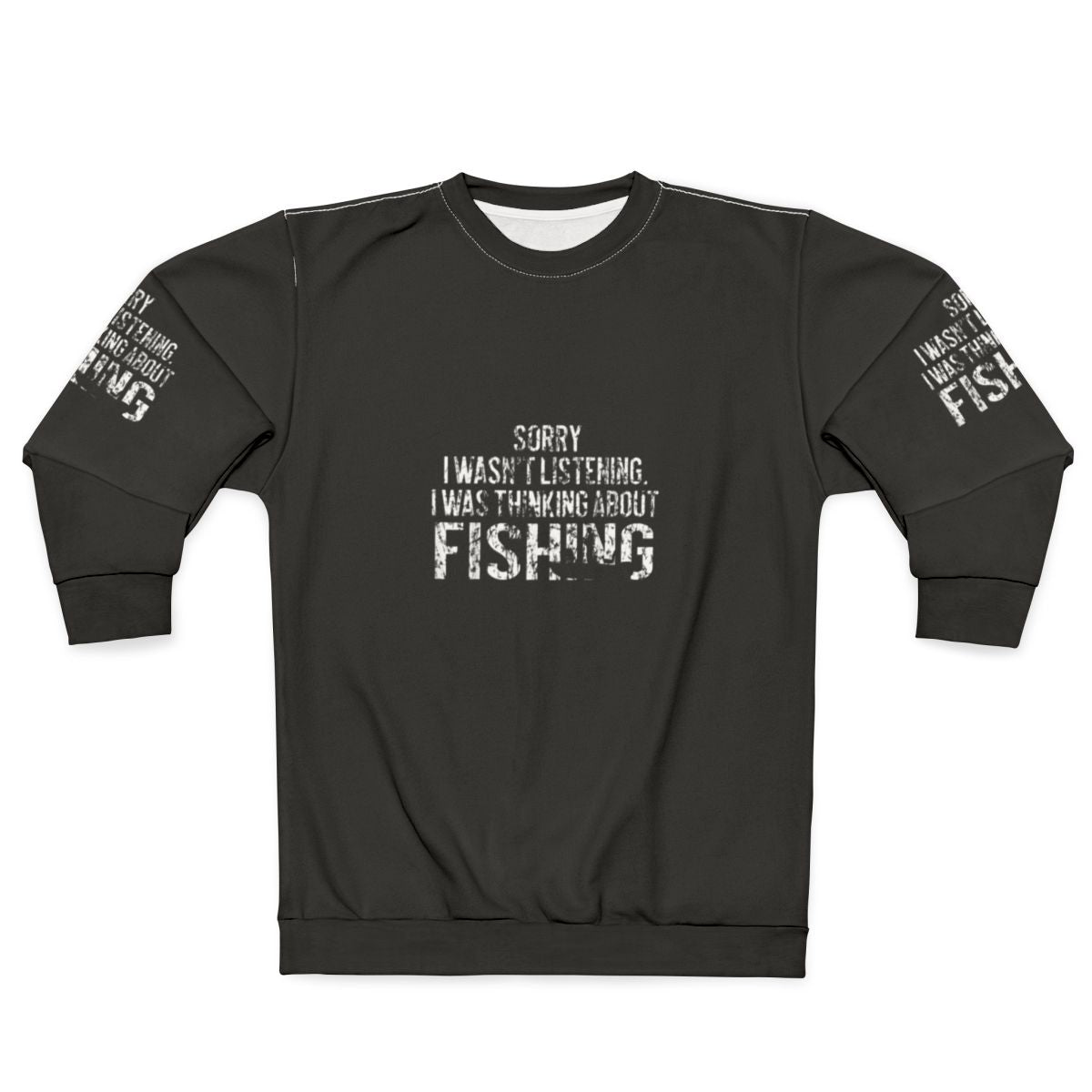 Fishing Sarcastic Humor Quotes Sweatshirt