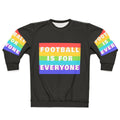 Unisex football sweatshirt with "Football Is For Everyone" message