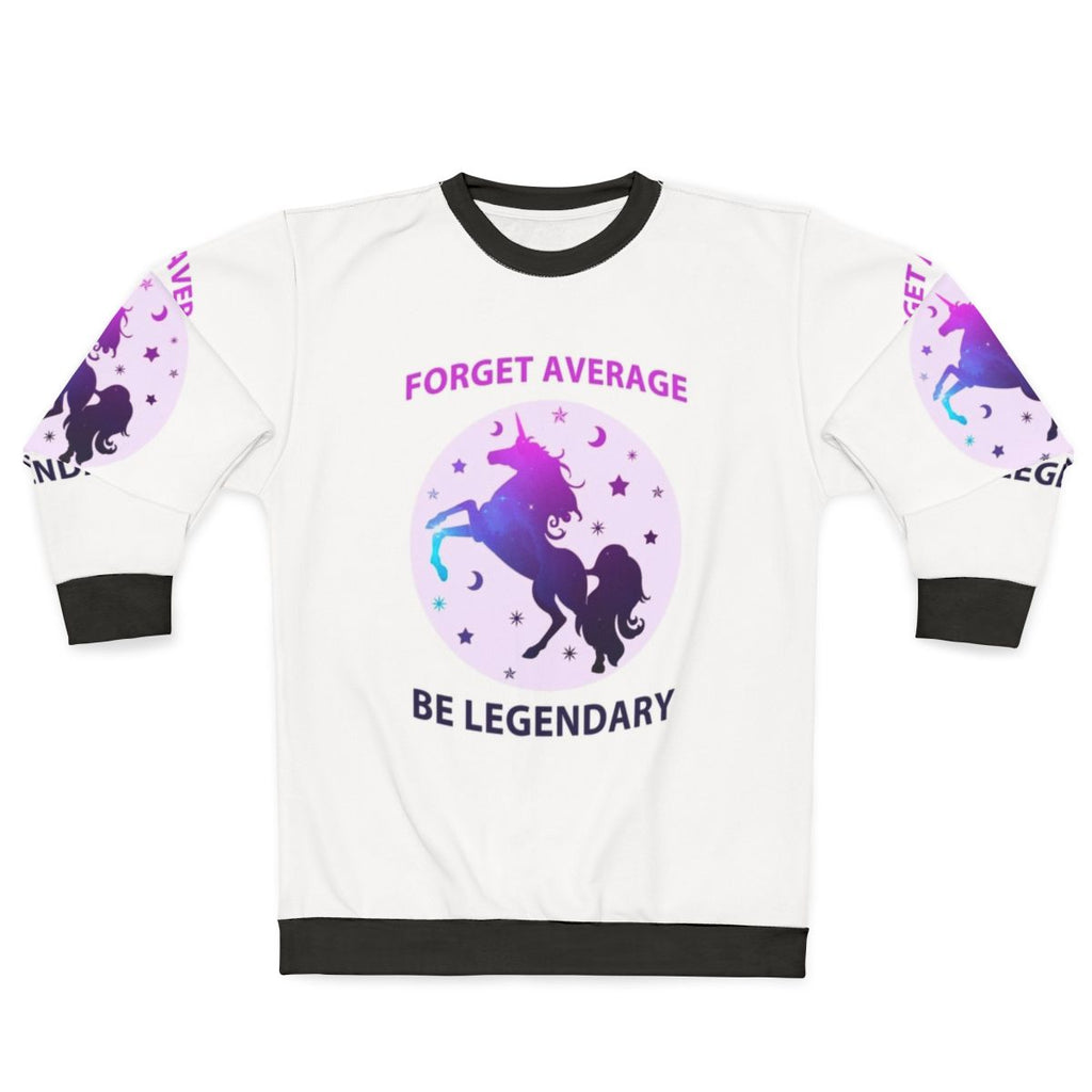 Forget Average Be Legendary Unicorn Valentine Sweatshirt