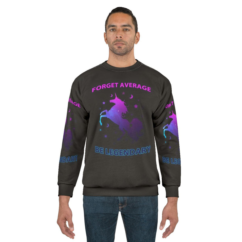 Legendary Unicorn Sweatshirt with Inspirational Quote
