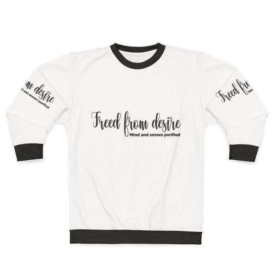 House Music Djs Gift Sweatshirt - Freed From Desire Anthem