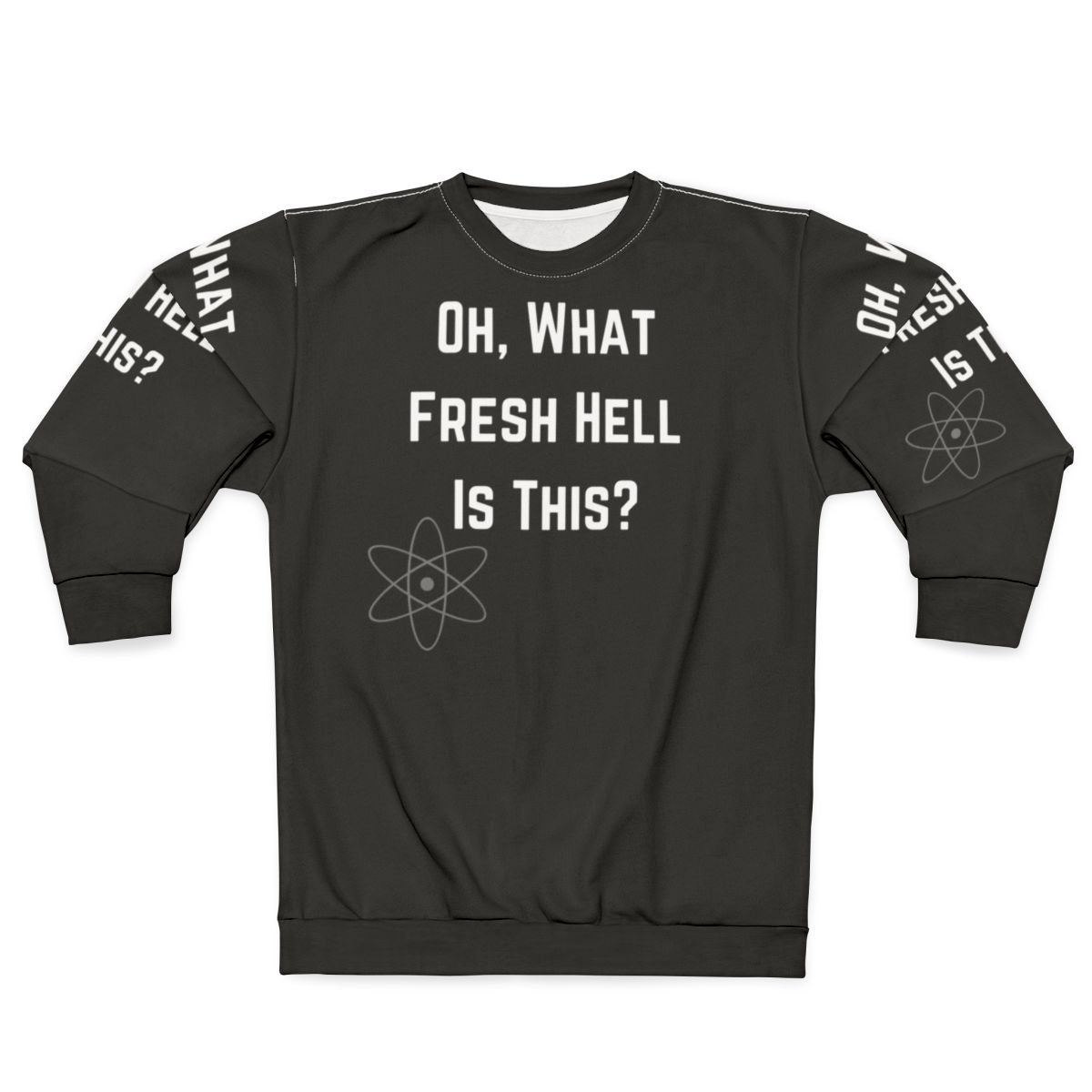 Fresh Hell Theory Big Bang Sweatshirt with Sheldon Quote