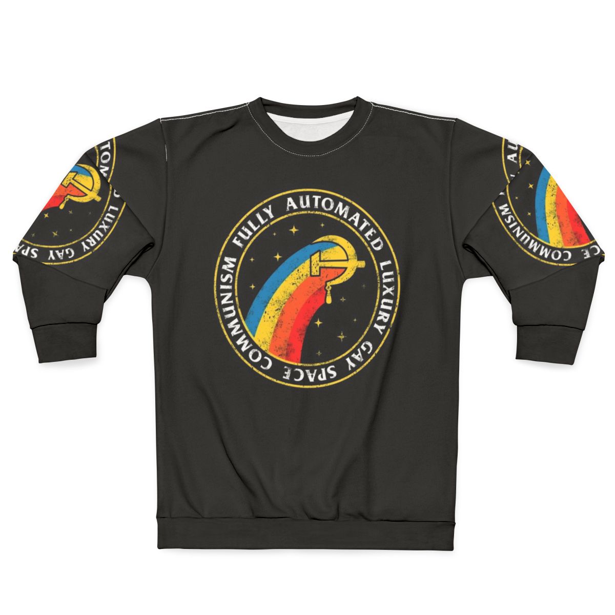 Fully Automated Luxury Gay Space Communism Sweatshirt