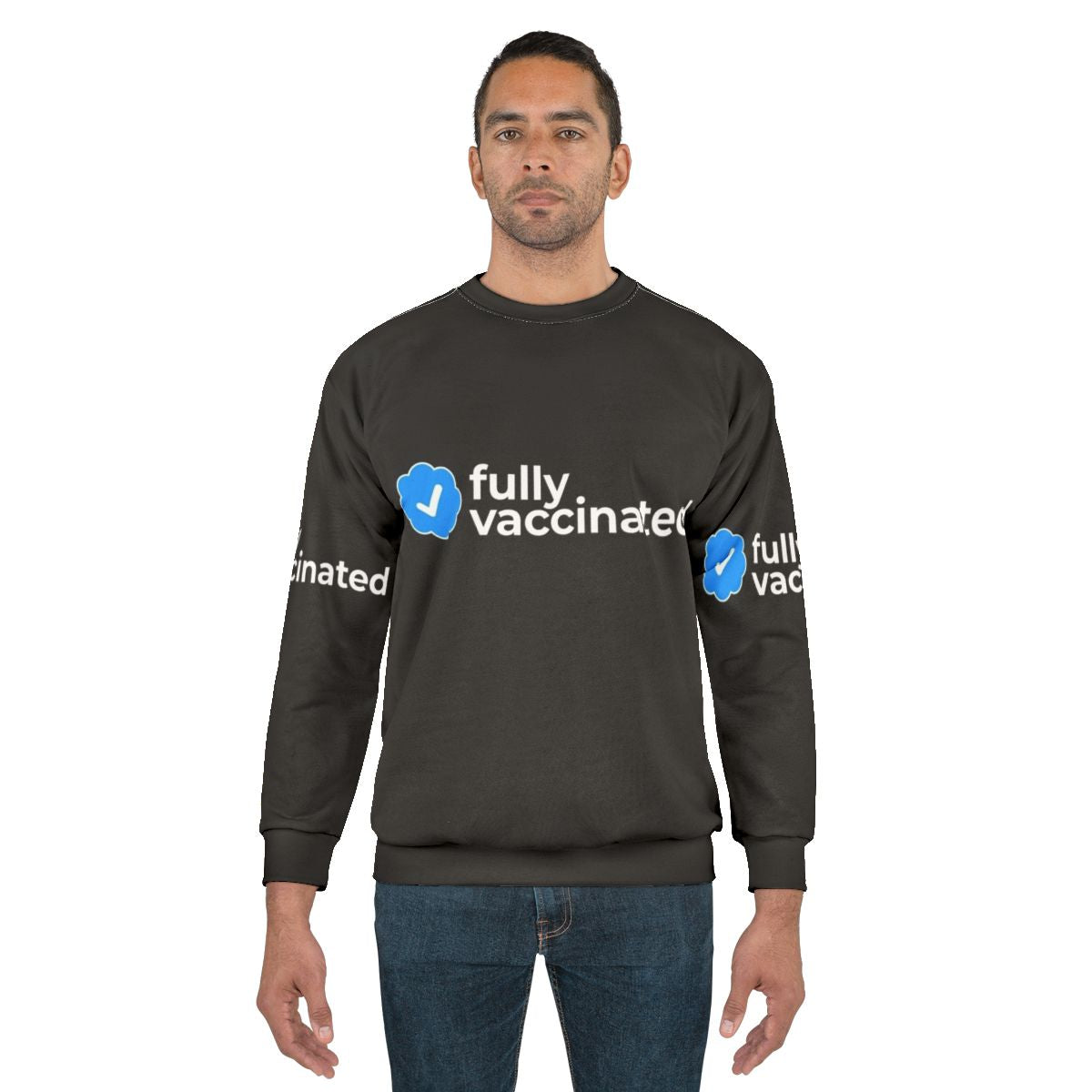 Fully Vaccinated COVID-19 Sweatshirt
