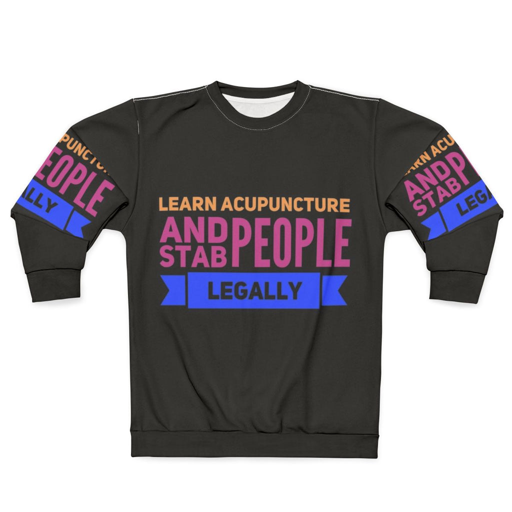 Acupuncture Occupations Sweatshirt