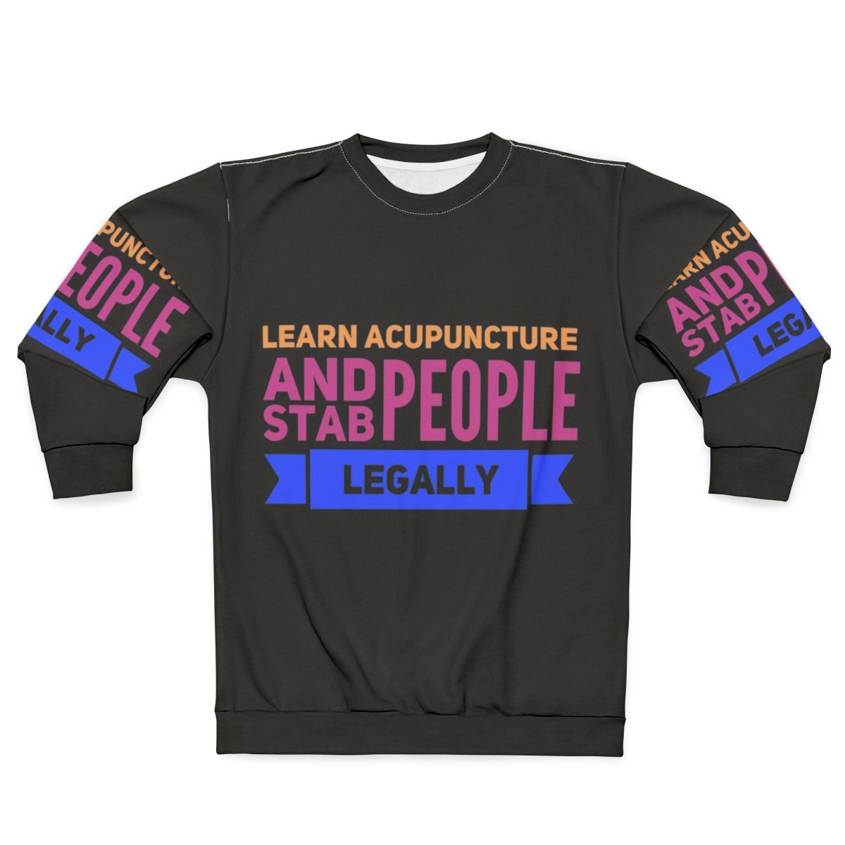 Acupuncture Occupations Sweatshirt