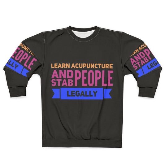 Acupuncture Occupations Sweatshirt