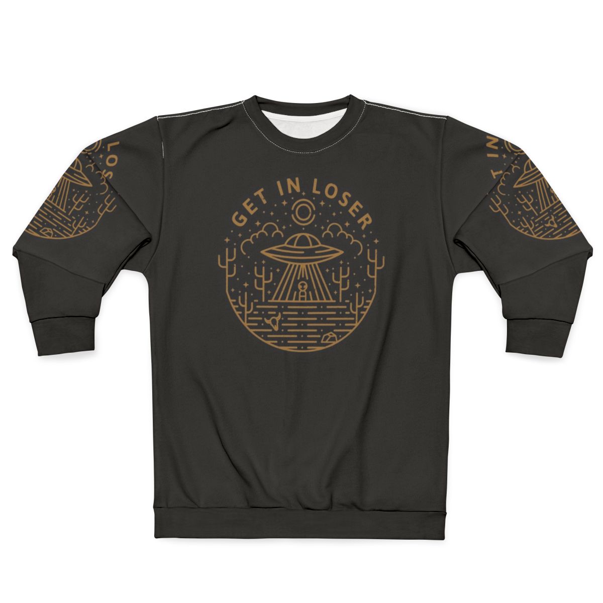 Get In Loser Sci-Fi and Pop Culture Sweatshirt