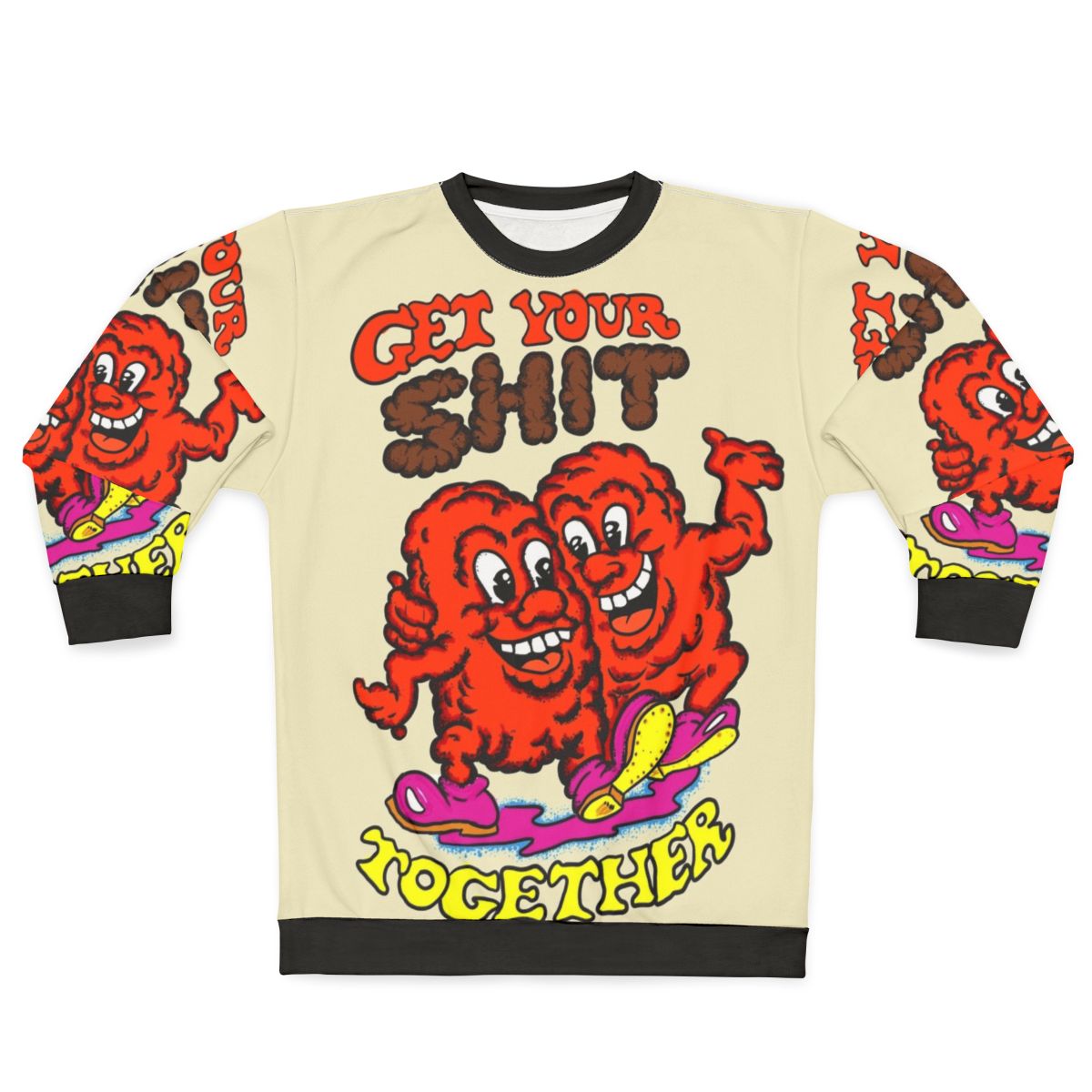 Vintage-style sweatshirt with "Get Your Shit Together" message