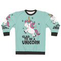 Glad To Be A Unicorn Sweatshirt featuring a cute, kawaii unicorn design
