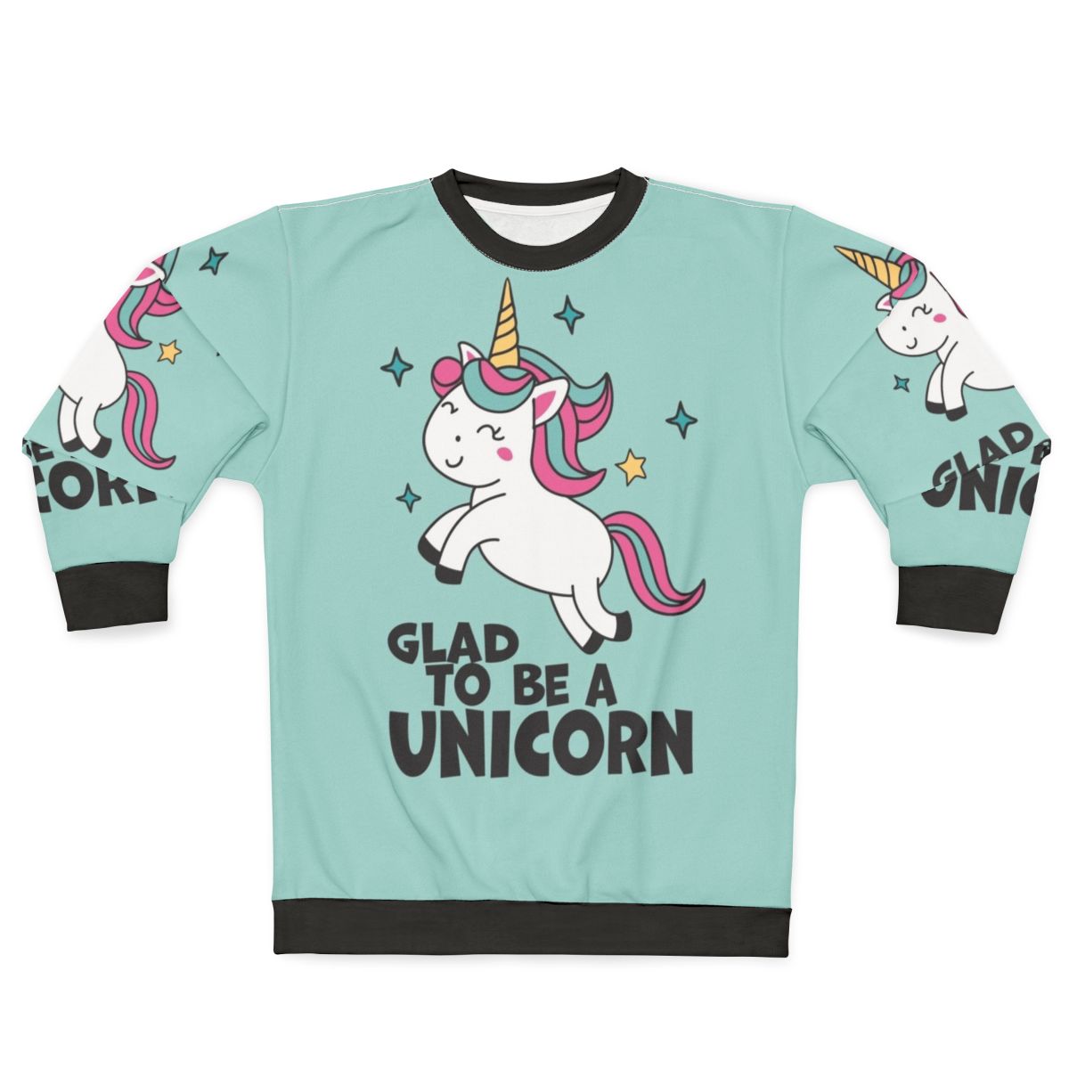 Glad To Be A Unicorn Sweatshirt featuring a cute, kawaii unicorn design