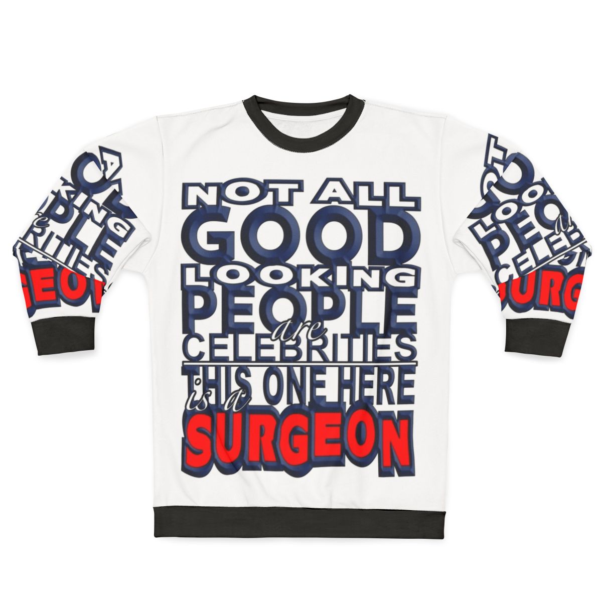 Surgeon wearing a comfortable and fashionable sweatshirt