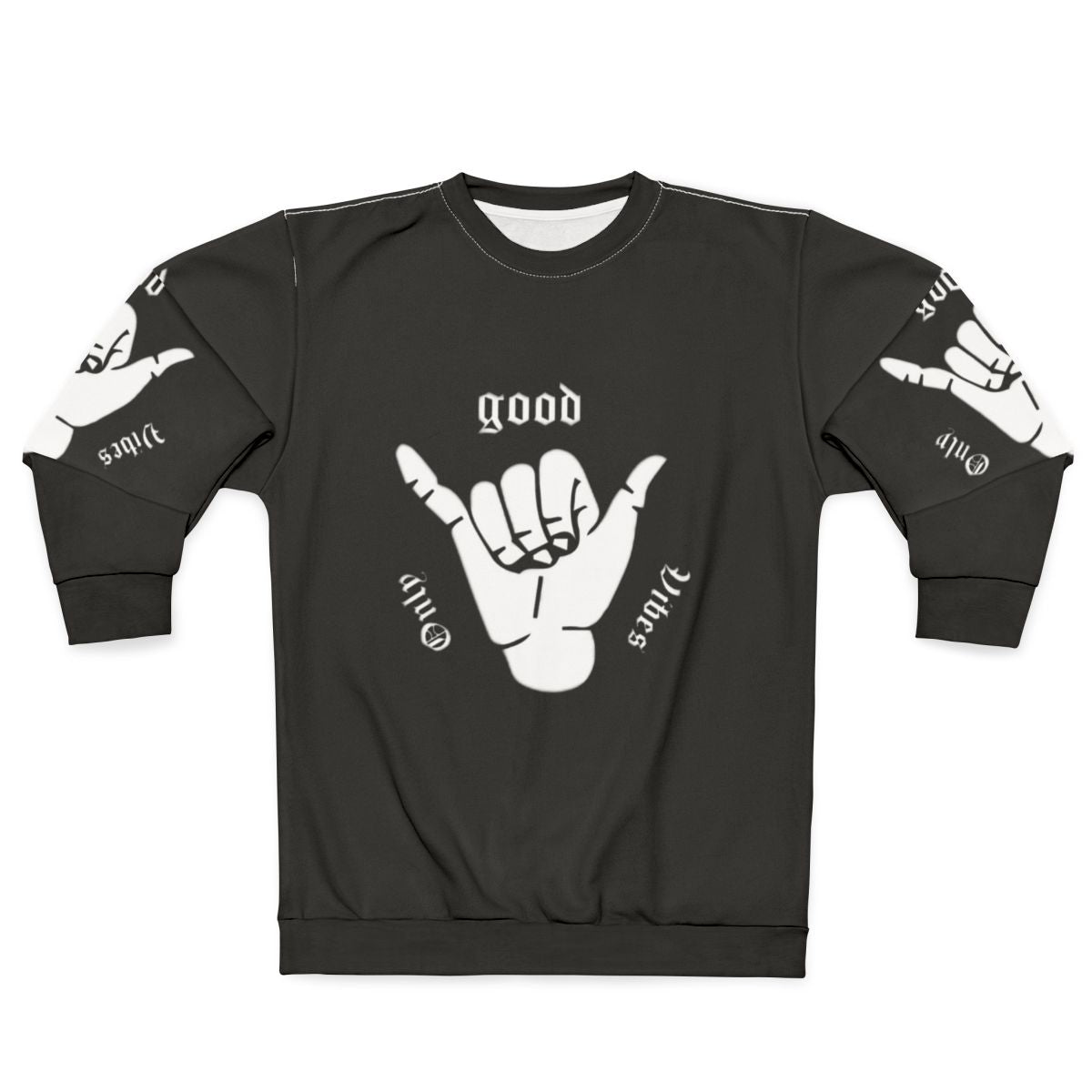 Good Vibes Only Sweatshirt