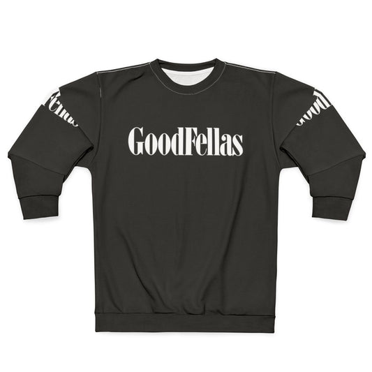 Goodfellas Gangster Movie Sweatshirt