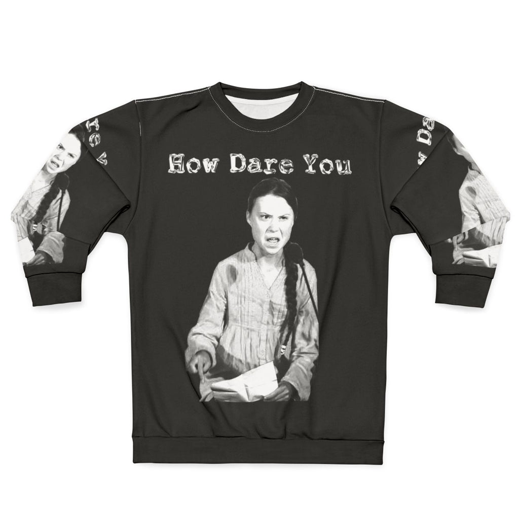 Greta Thunberg "How Dare You" Climate Change Awareness Sweatshirt