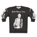 Greta Thunberg "How Dare You" Climate Change Awareness Sweatshirt