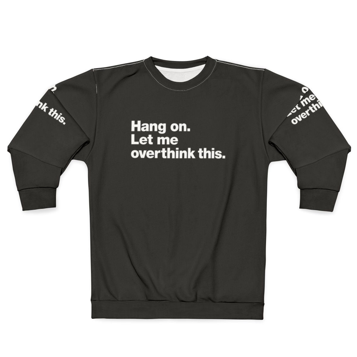 "Overthink It" Funny Sweatshirt for Anxious Introverts