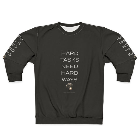 Dune-inspired "Hard Tasks Need Hard Ways" Sweatshirt