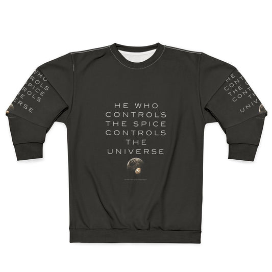 Dune Movie "He Who Controls The Universe" Sweatshirt