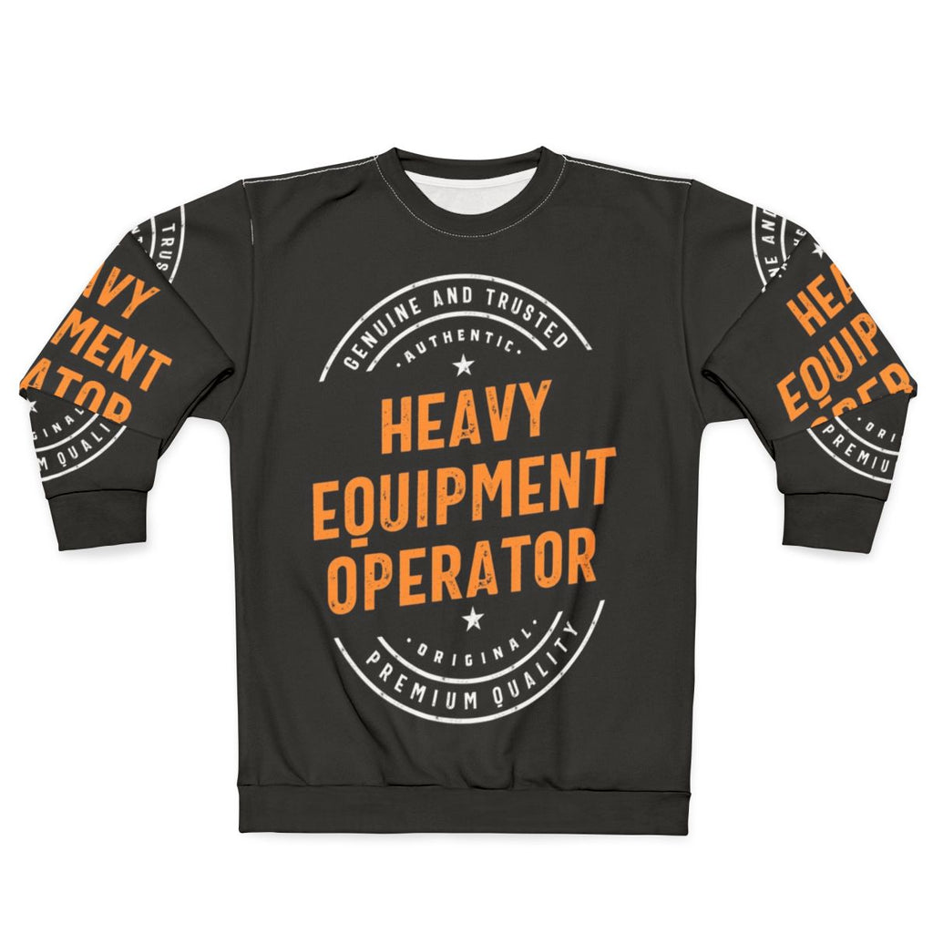Heavy Equipment Operator Sweatshirt