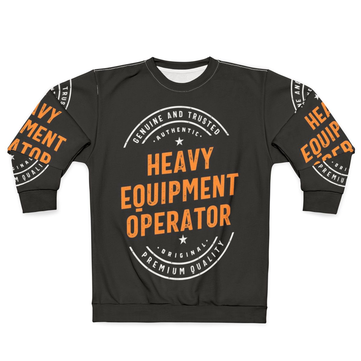 Heavy Equipment Operator Sweatshirt