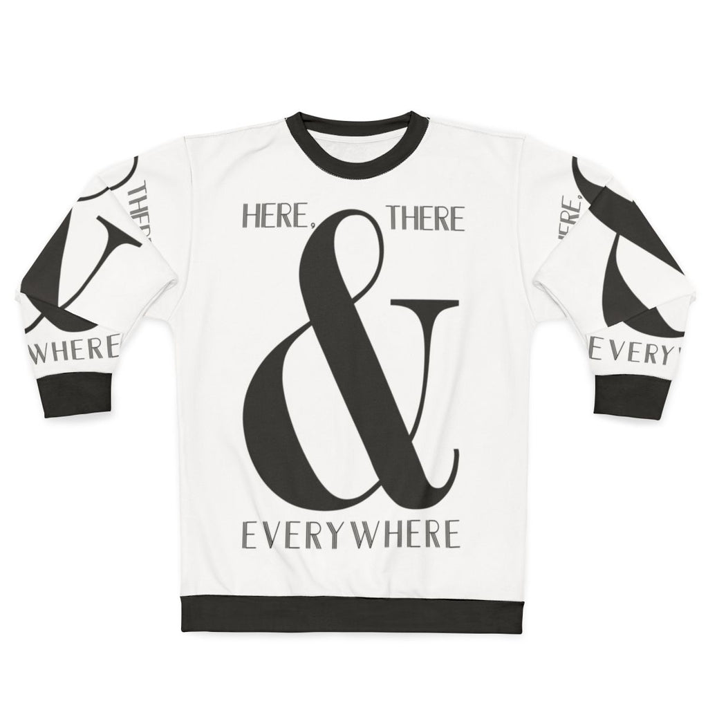 "Here There & Everywhere Beatles Inspired Sweatshirt"
