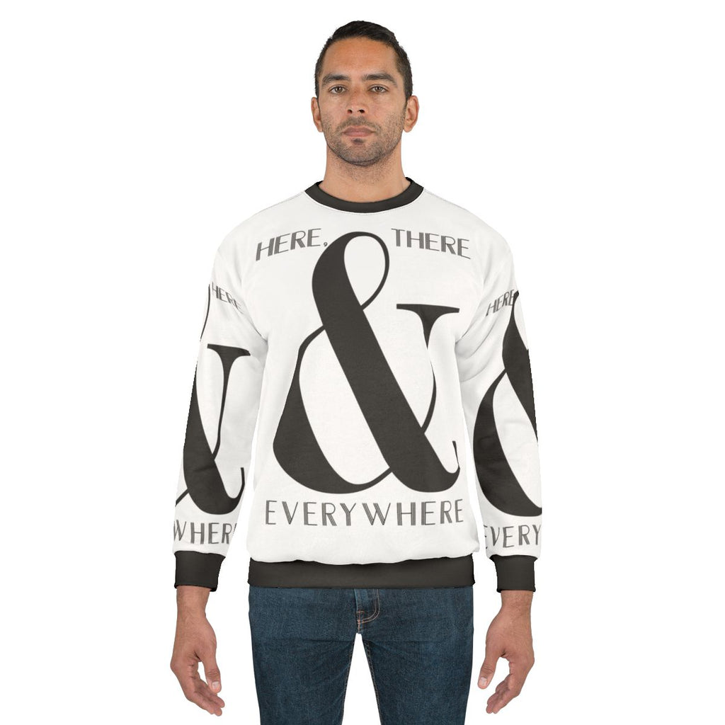 "Here There & Everywhere Beatles Inspired Sweatshirt"
