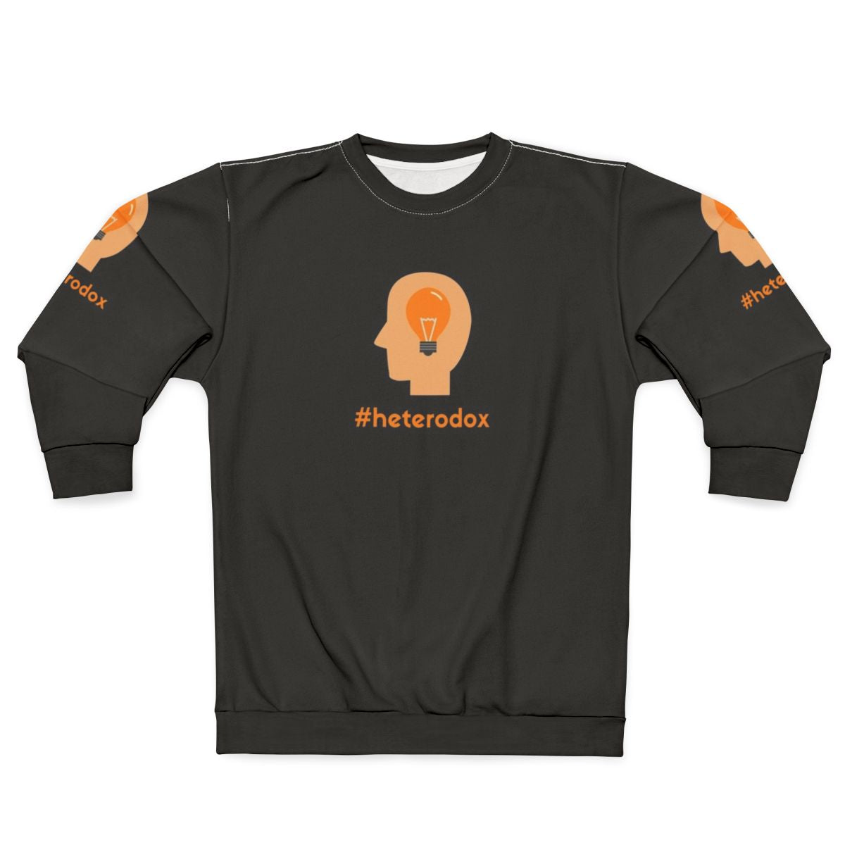 Heterodox sweatshirt with text encouraging independent thinking