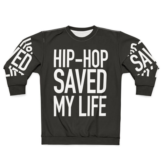 Inspiring Hip Hop Sweatshirt with Quotes