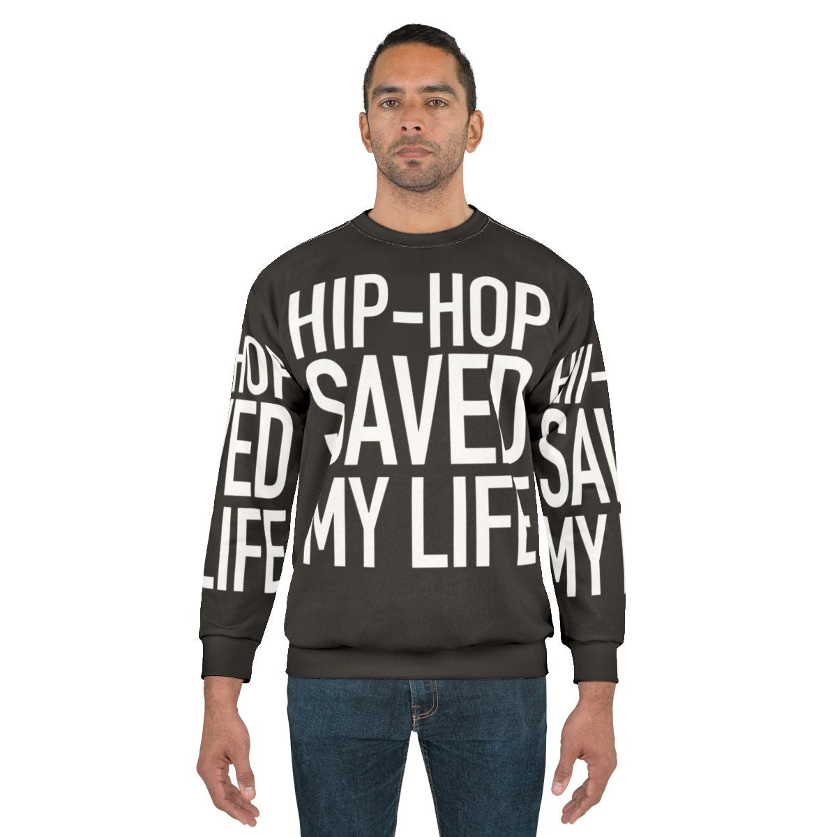 Inspiring Hip Hop Sweatshirt with Quotes